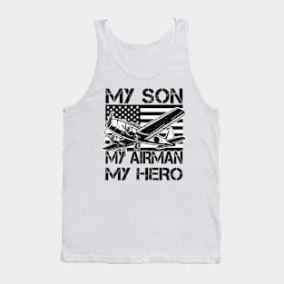 My Son My Airman My Hero For Proud Patriotic Parents Tank Top